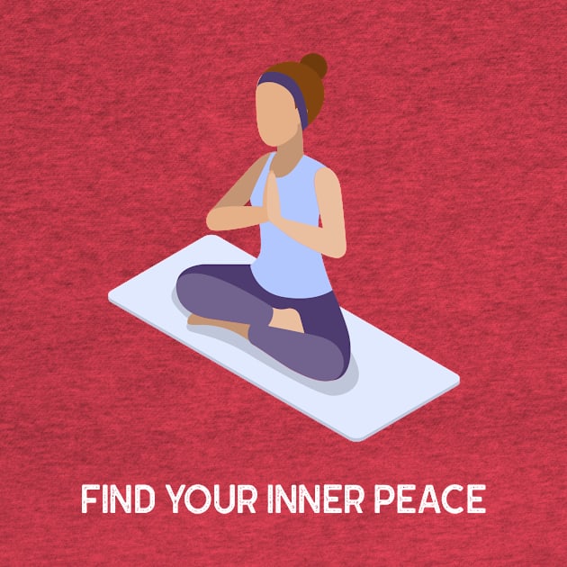 Find your Inner Peace Yoga by Rosebeefy's merch